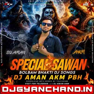 Bhole Baba Ke Nagwa Nache Lagal [ Bol Bam Brazil Jhankar Mix ] Dj Aman AkM PBH